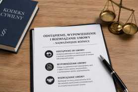 Odstąpienie, wypowiedzenie i rozwiązanie umowy – czym się różnią?